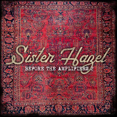 Sister Hazel Announces New Album Before The Amplifiers 2 Out December ...