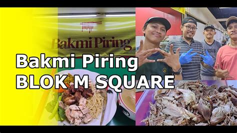 Bakmi Piring BLOK M SQUARE YouTube