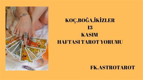 Ko Bo A Ve K Zler Burcu Kasim Haftasi Tarot Yorumu Fk