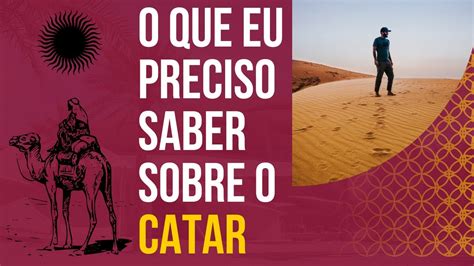 CURIOSIDADES SOBRE O QATAR Assista Antes De Fazer Essa Viagem YouTube