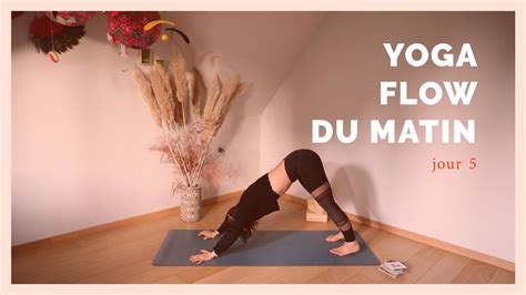 Min Yoga Flow Du Matin Jour Youtube