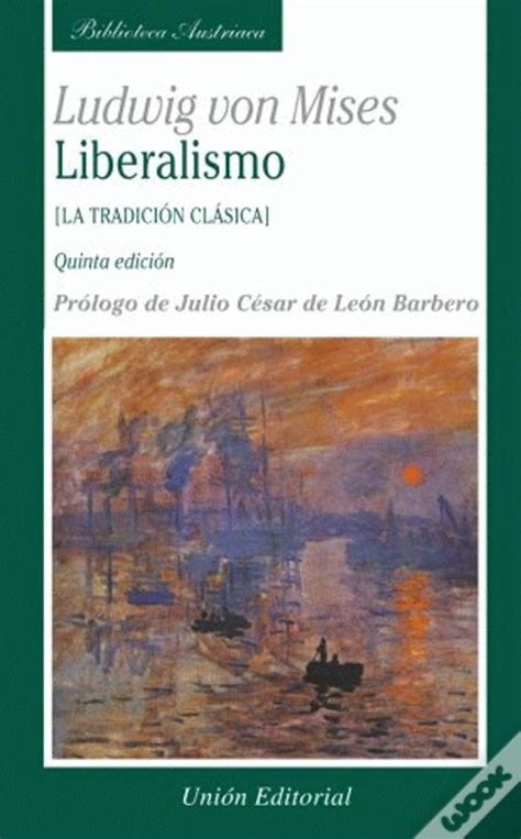 Liberalismo La Tradicion Clasica De Ludwig Von Mises Livro Wook