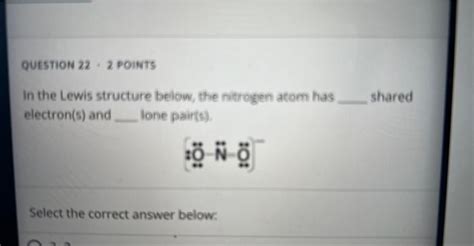 Solved In The Lewis Structure Below The Nitrogen Atom Has Chegg