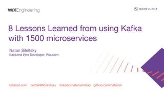 8 Lessons Learned From Using Kafka In 1500 Microservices Confluent