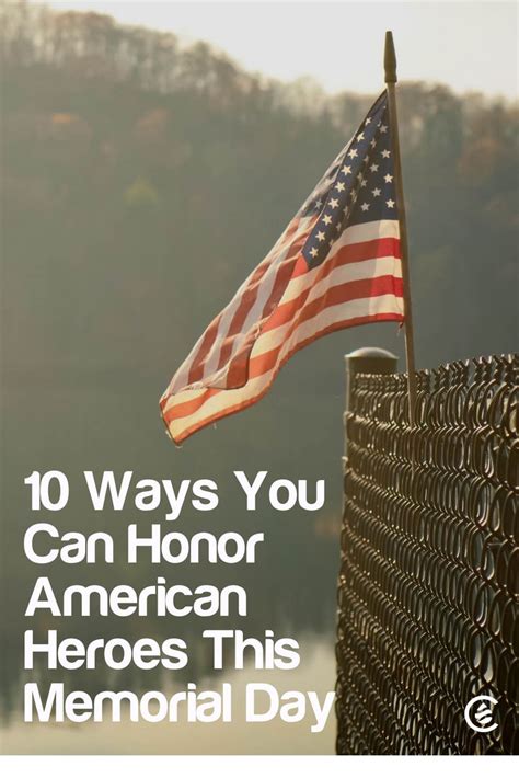 Ways To Honor American Heroes On Memorial Day American Heroes