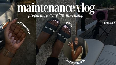 Maintenance Vlog Preparing For My Law Internship Youtube