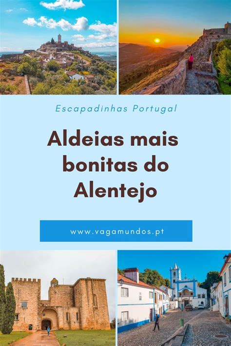 Aldeias Do Alentejo Que Tem Mesmo De Visitar Conhe A As Aldeias Mais