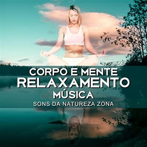 Amazon Music Hipnose Natureza Sons Cole O Corpo E Mente Relaxamento