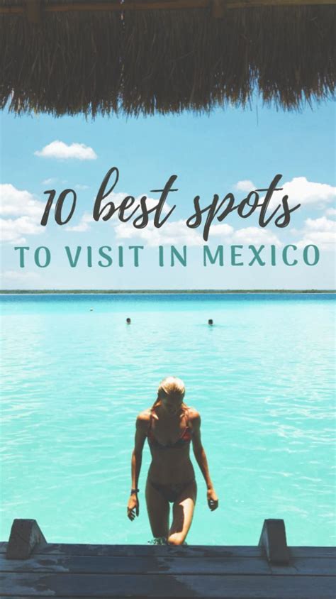 Of The Best Places And Destinations To Visit In Mexico From