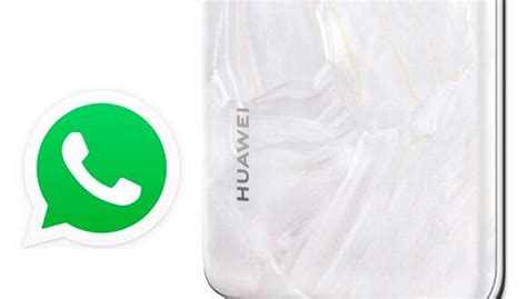 La Gu A Para Pasar Todos Tus Chats De Whatsapp A Un Celular Huawei