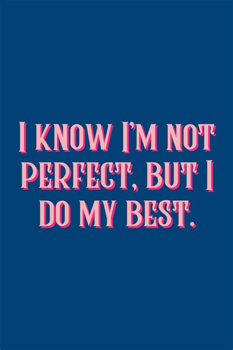 I Am Not Perfect Quotes Sayings Darling Quote