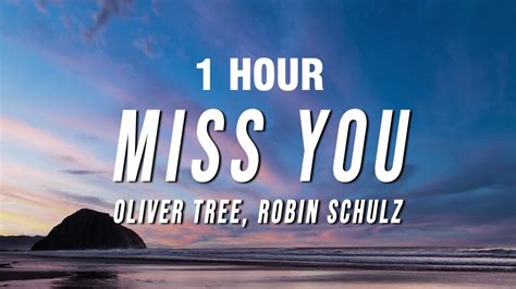 1 Hour Oliver Tree And Robin Schulz Miss You Tiktok Remix Lyrics