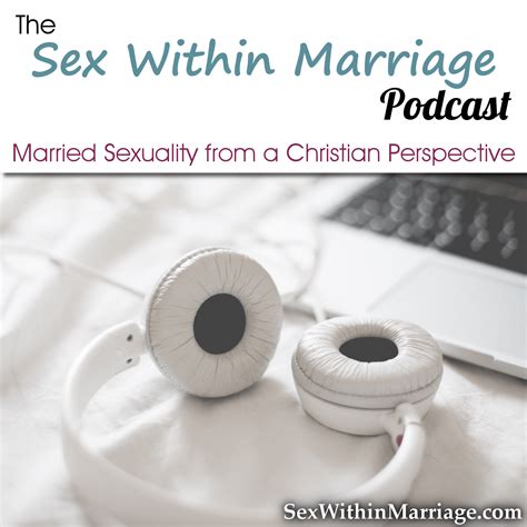 Swm001 Welcome To The Sex Within Marriage Podcast Uncovering Intimacy