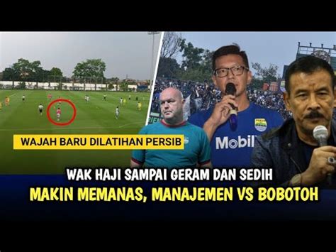 Kabar Gembira Wajah Baru Di Latihan Persib Wak Haji Geram Dan