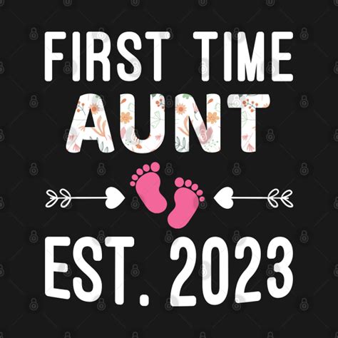 First Time Aunt Est 2023 Cute Baby Feet Design Gift For Pregnancy