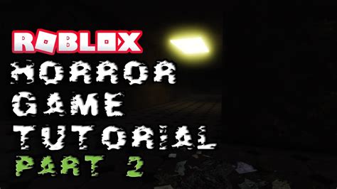 How To Make Horror Game Roblox Studio Part 2 Youtube