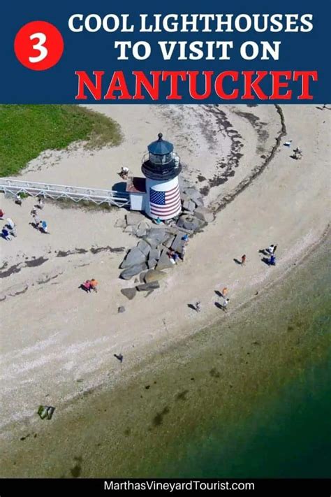 Why The Lighthouses In Nantucket Are Worth Visiting