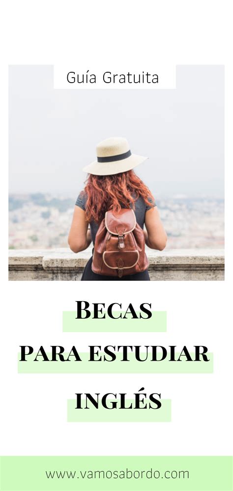 Becas Para Estudiar Ingl S Desc Brelas Aqu Vamos A Bordo Becas