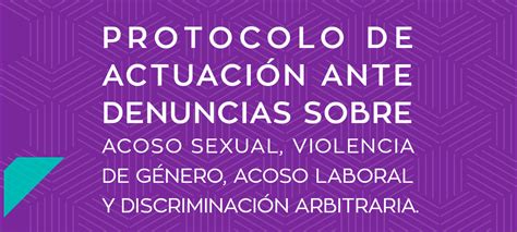 Conoce El Protocolo De Actuación Ante Denuncias Sobre Acoso Sexual