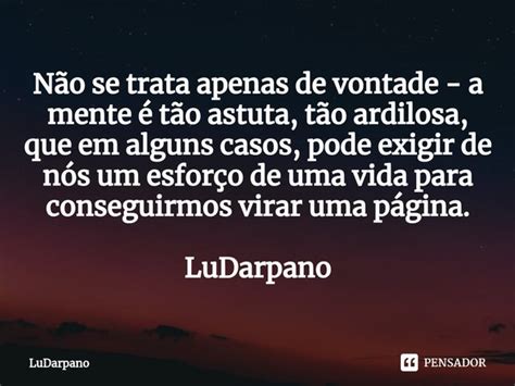 N O Se Trata Apenas De Vontade A Ludarpano Pensador