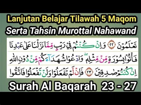 LANJUTAN TILAWAH SURAH AL BAQARAH 23 27 DENGAN 5 MAQOM DI LANJUTKAN