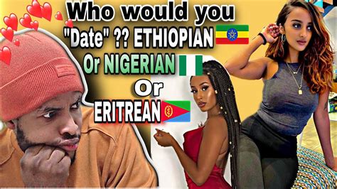 🇳🇬react Who Would You “date” Nigerian🇳🇬 Or Ethiopian🇪🇹 Eritrean🇪🇷