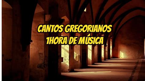 Cantos Gregorianos Sanadores 1 Hora de Música Gregoriana y Relajante