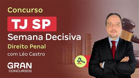 Concurso TJ SP Semana Decisiva Direito Penal Léo Castro YouTube