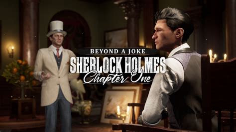 Sherlock Holmes Chapter One Beyond A Joke Story Dlc Out Now