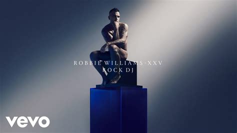 Robbie Williams Rock Dj Xxv Official Audio Youtube Music