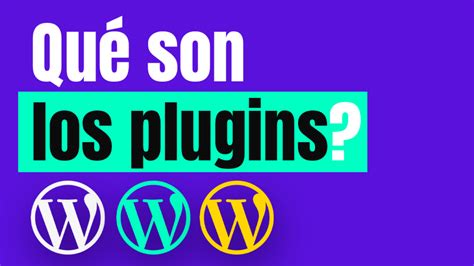 Qu Son Los Plugins Y Para Que Sirven Descr Brelo