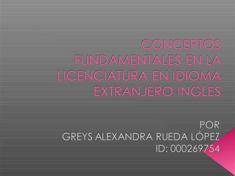 Conceptos Fundamentales En La Licenciatura En Idioma Extranjero Ingles By Greys Rueda Issuu