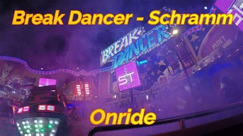 Break Dancer Schramm Onride Video Von Der Fr Hjahrs Dippemess In