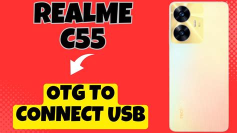 Realme C55 Enable OTG To Connect Usb Connect OTG How To Fix OTG