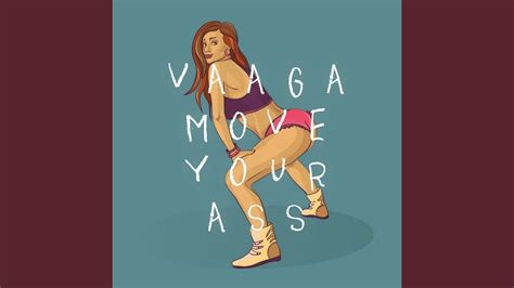 Move Your Ass Youtube