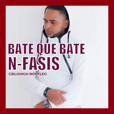 Bate Que Bate N Fasis CieloHigh Bootleg By CieloHigh Free