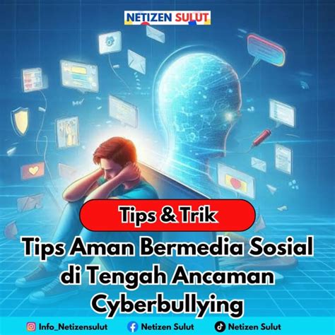 Tips Aman Bermedia Sosial Di Tengah Ancaman Cyberbullying Netizen Sulut