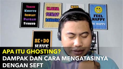 Apa Itu Ghosting Dampak Dan Cara Mengatasinya Dengan Seft Youtube