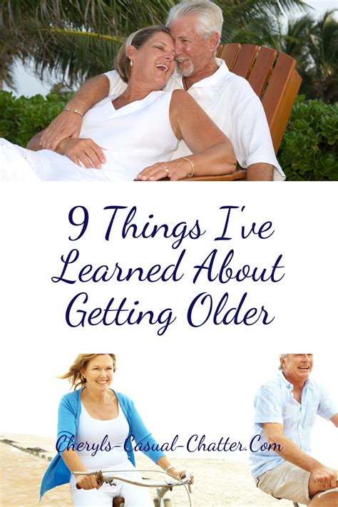 The 9 Things I Have Learned About Getting Older Artofit