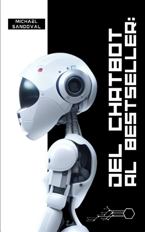 Buy Del Chatbot Al Bestseller C Mo Utilizar Chat Gpt El Camino De