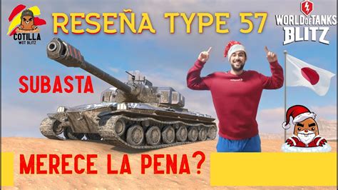 Rese A Type World Of Tanks Blitz En Espa Ol Merece La Pena Comprar