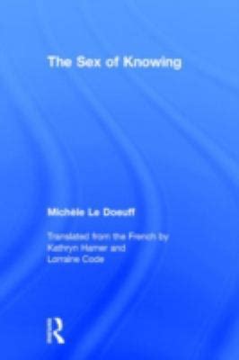 The Sex of Knowing book by Michèle Le Doeuff 9780415928595