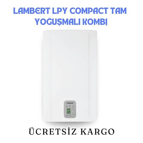 Lambert Lpy Compact tam yoğuşmalı kombi 24 kw En uygun fiyat