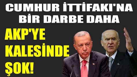 Akp Ye Kalesinde Ok Cumhur Ttifak Na Bir Darbe Daha Youtube