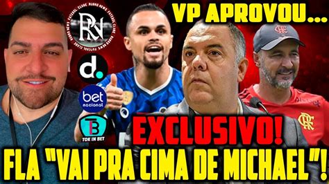 EXCLUSIVO VP PEDE REFORÇOS E FLAMENGO ENTRA NO PÁREO POR MICHAEL