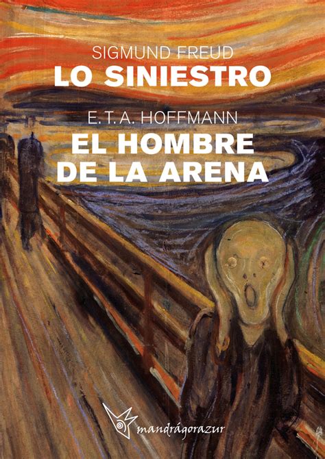 Sigmund Freud Lo Siniestro E T A Hoffmann El Hombre De La Arena