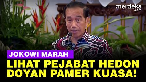 Full Kemarahan Jokowi Lihat Pejabat Sombong Pamer Kekayaan Sangat