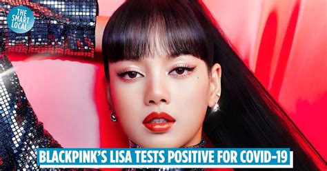 Lisa Blackpink Tests Positive For Covid Getwellsoonlisa Trends