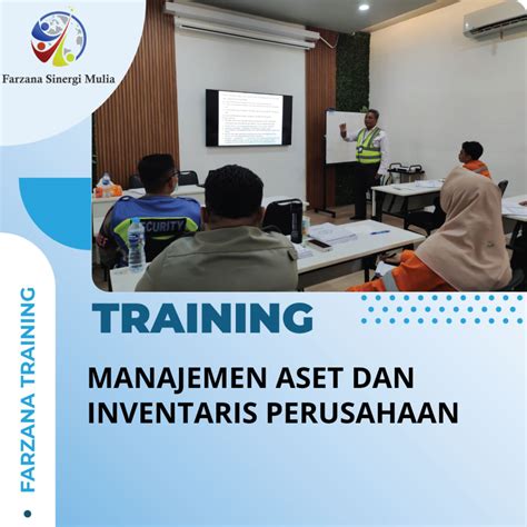 Training Manajemen Aset Dan Inventaris Perusahaan Farzana Training