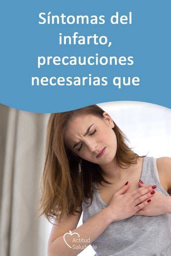 Síntomas Del Infarto Cuáles Son Y Qué Debes Hacer Para Prevenirlos